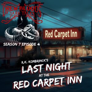 Drew Blood's Dark Tales S7E04 "The Last Night at the Red Carpet Inn"