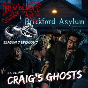 Drew Blood's Dark Tales S7E07 "Craig's Ghosts"