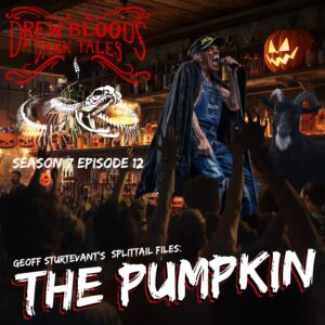 Drew Blood's Dark Tales S7E12 "The Pumpkin"